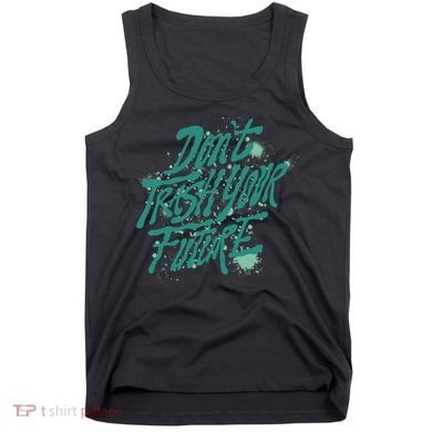 Don't Trash Your Future Earth Day Tank Top
