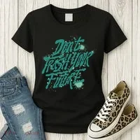 Don't Trash Your Future Earth Day Women's T-Shirt thumb 3