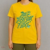 Don't Trash Your Future Earth Day T-Shirt thumb 4