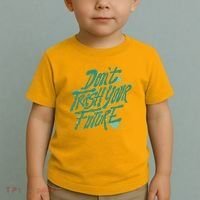 Don't Trash Your Future Earth Day Toddler T-Shirt thumb 2