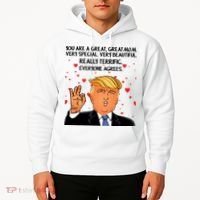 Donald Trump Your A Great Mom Hoodie thumb 2
