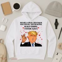 Donald Trump Your A Great Mom Hoodie thumb 3