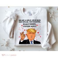 Donald Trump Your A Great Mom Sweatshirt thumb 2