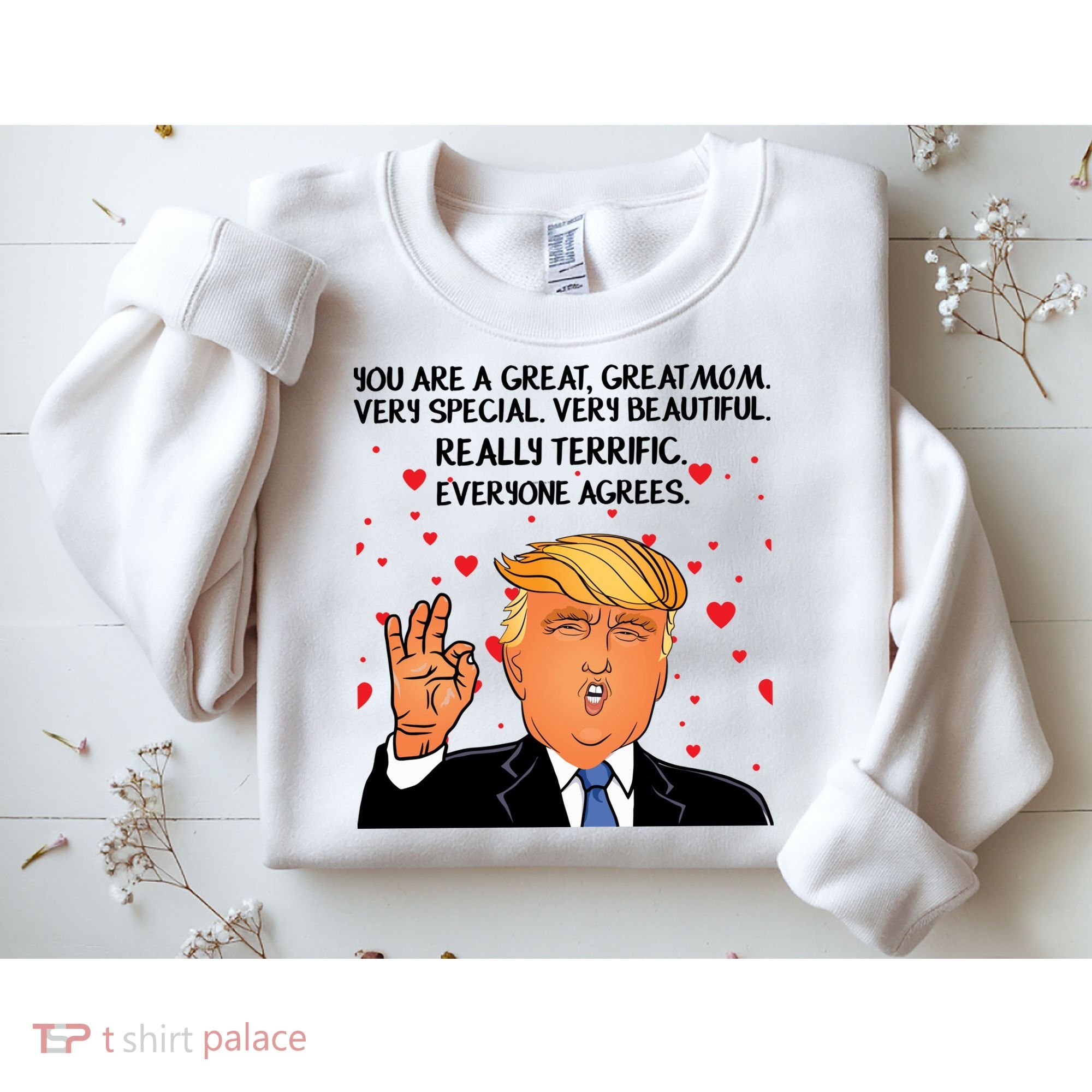 Donald Trump Your A Great Mom Sweatshirt