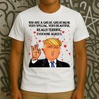 Donald Trump Your A Great Mom T-Shirt thumb 3