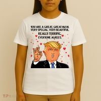 Donald Trump Your A Great Mom T-Shirt thumb 4