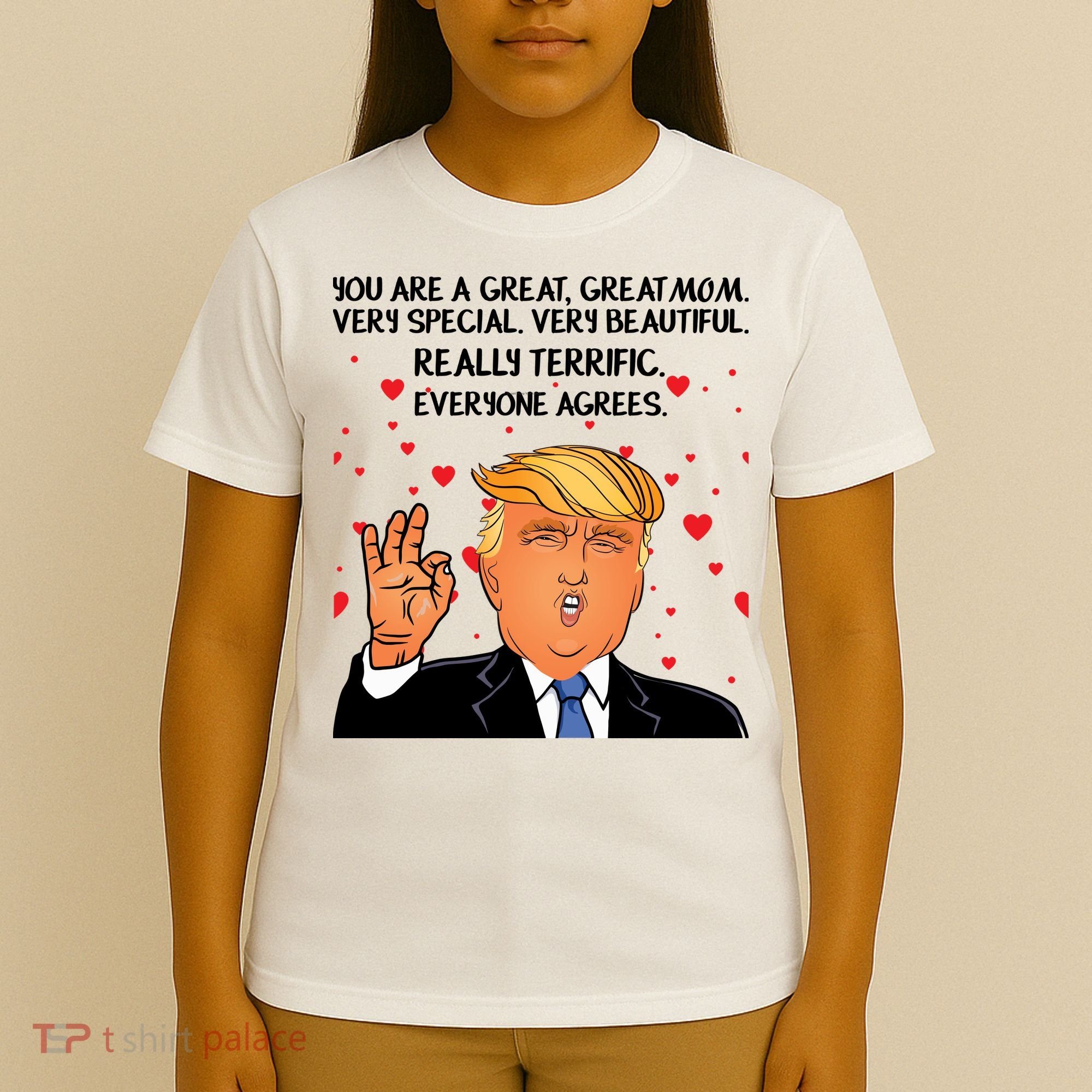 Donald Trump Your A Great Mom T-Shirt