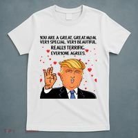 Donald Trump Your A Great Mom T-Shirt thumb 5