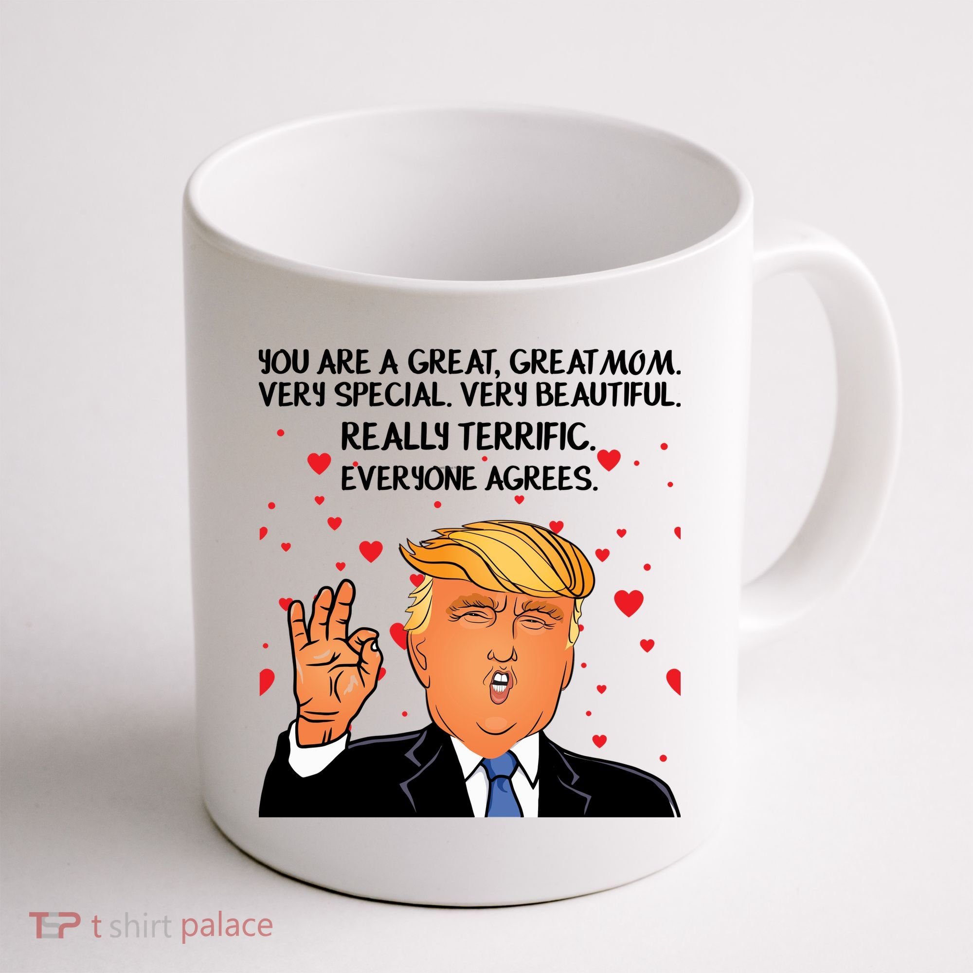 Donald Trump Your A Great Mom Coffee Mug