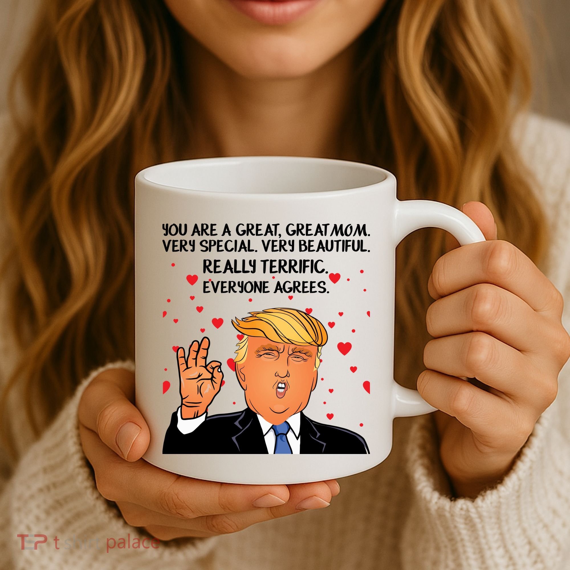 Donald Trump Your A Great Mom Coffee Mug