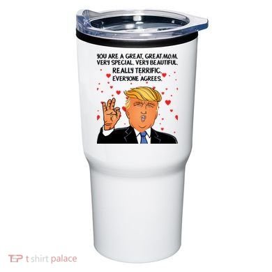 Donald Trump Your A Great Mom Tumbler