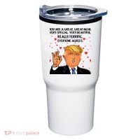 Donald Trump Your A Great Mom Tumbler thumb 0