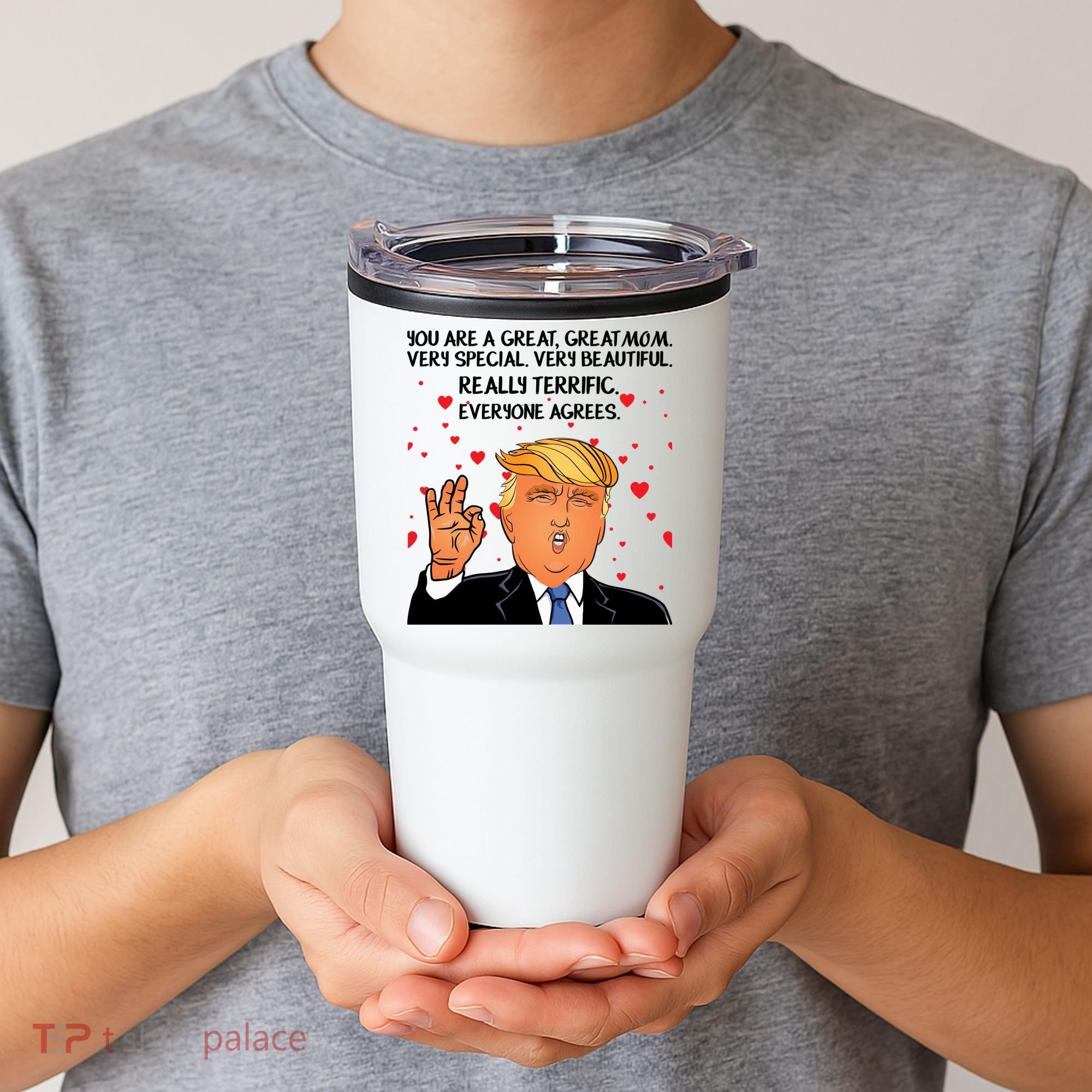 Donald Trump Your A Great Mom Tumbler
