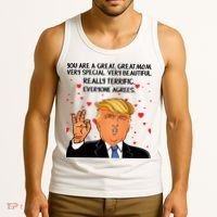 Donald Trump Your A Great Mom Tank Top thumb 3