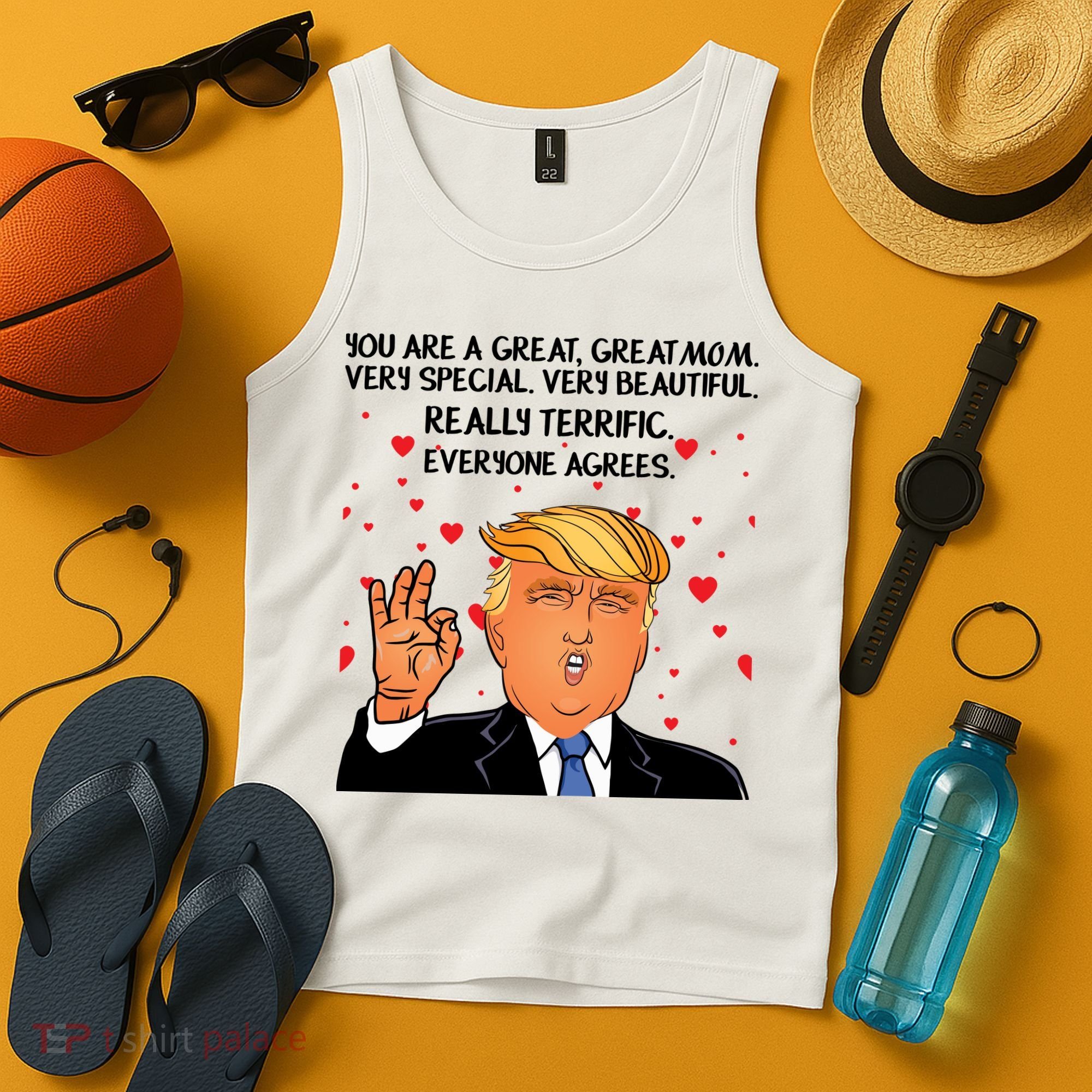 Donald Trump Your A Great Mom Tank Top