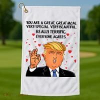Donald Trump Your A Great Mom Golf Towel thumb 1