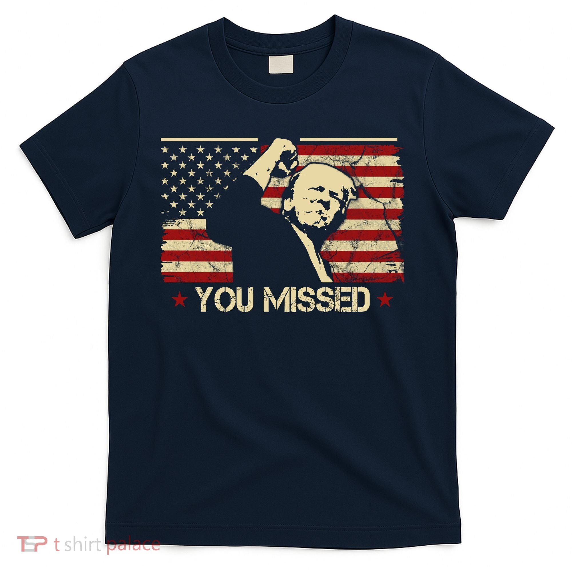 Donald Trump You Missed Funny Trump Usa 2024 T-Shirt