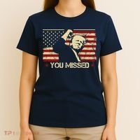 Donald Trump You Missed Funny Trump Usa 2024 T-Shirt thumb 4