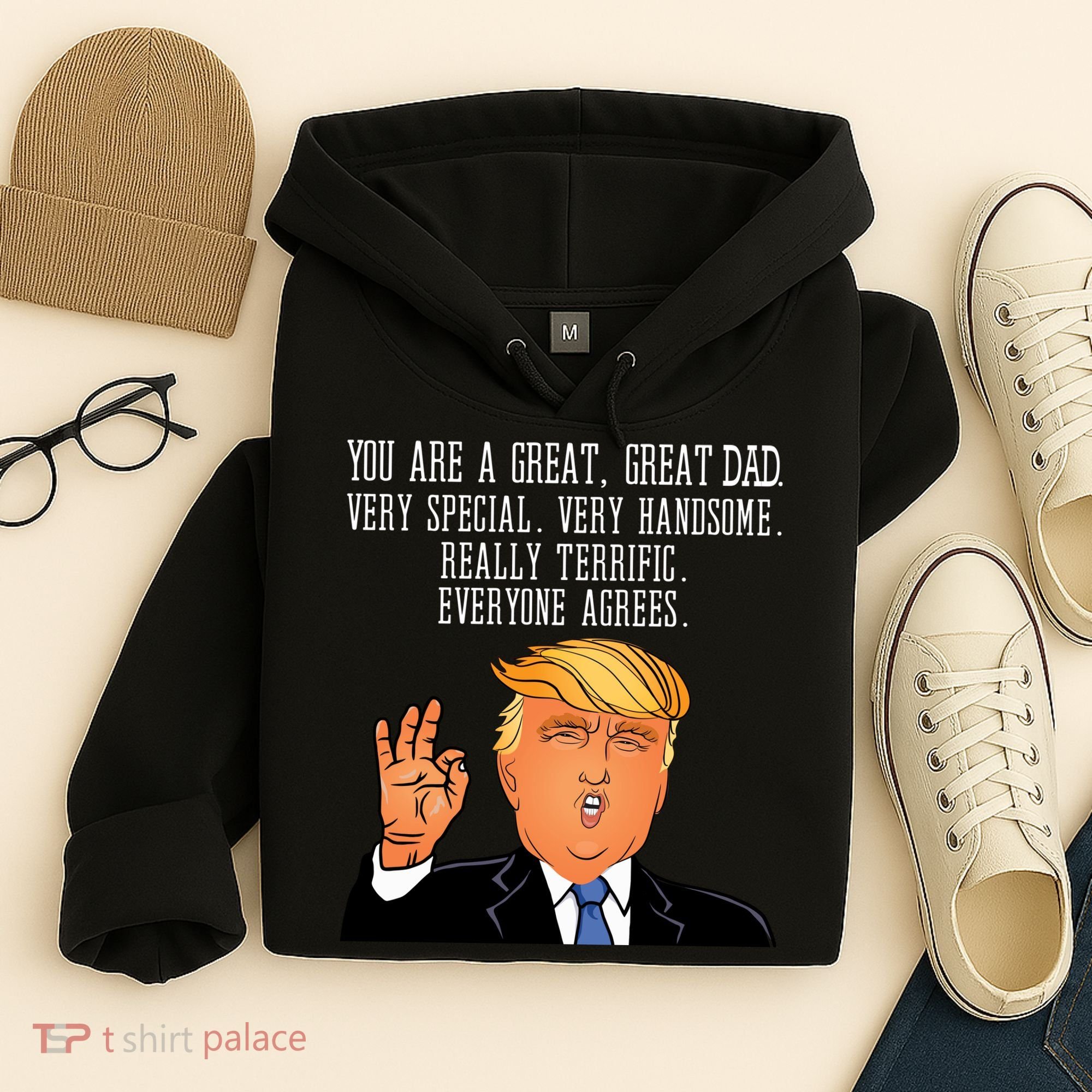 Donald Trump You Are A Great Dad Hoodie