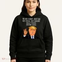 Donald Trump You Are A Great Dad Hoodie thumb 5