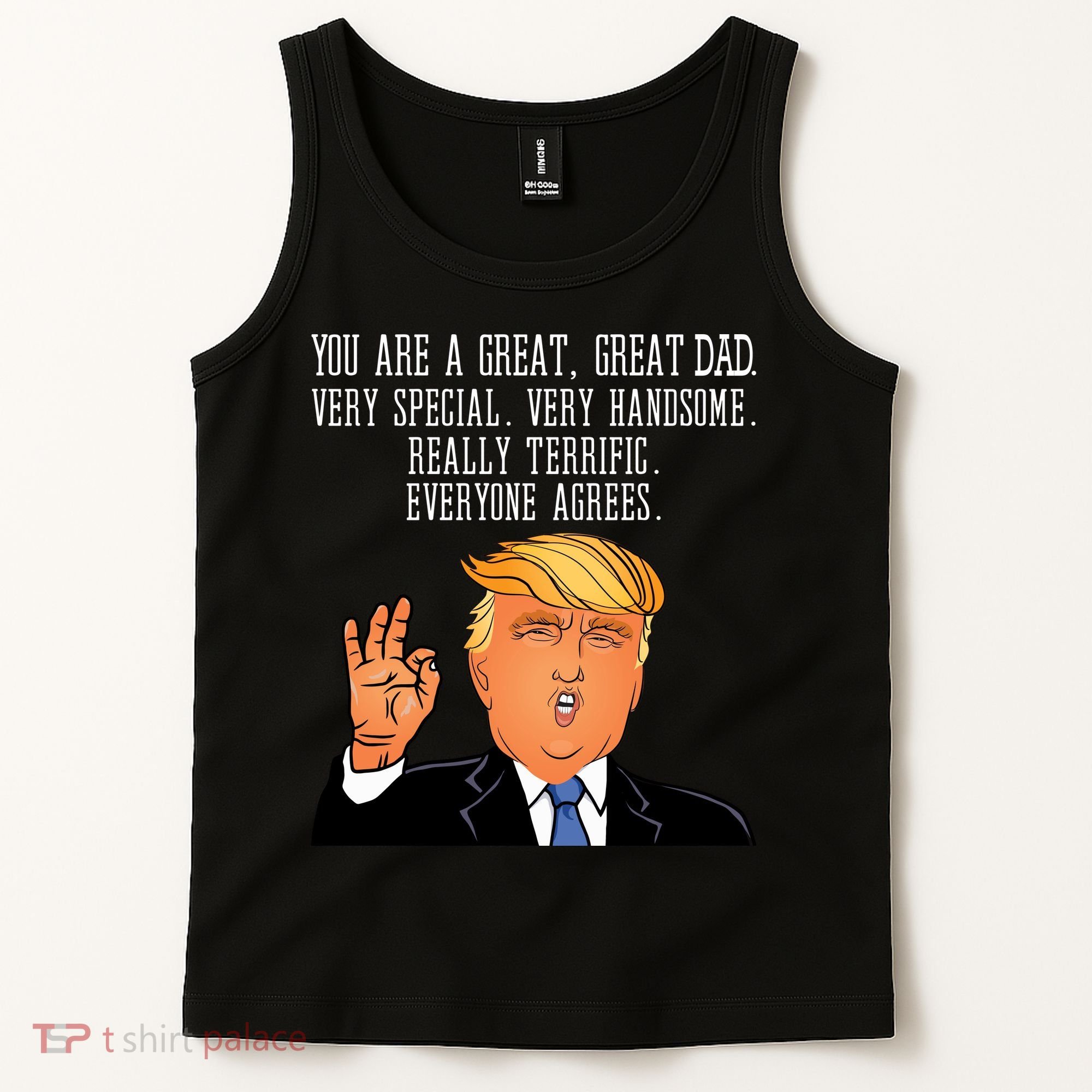 Donald Trump You Are A Great Dad Tank Top