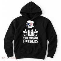 Donald Trump You Missed Fight Fight Fight Hoodie thumb 0