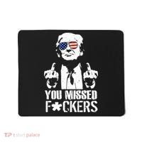Donald Trump You Missed Fight Fight Fight Mousepad thumb 0