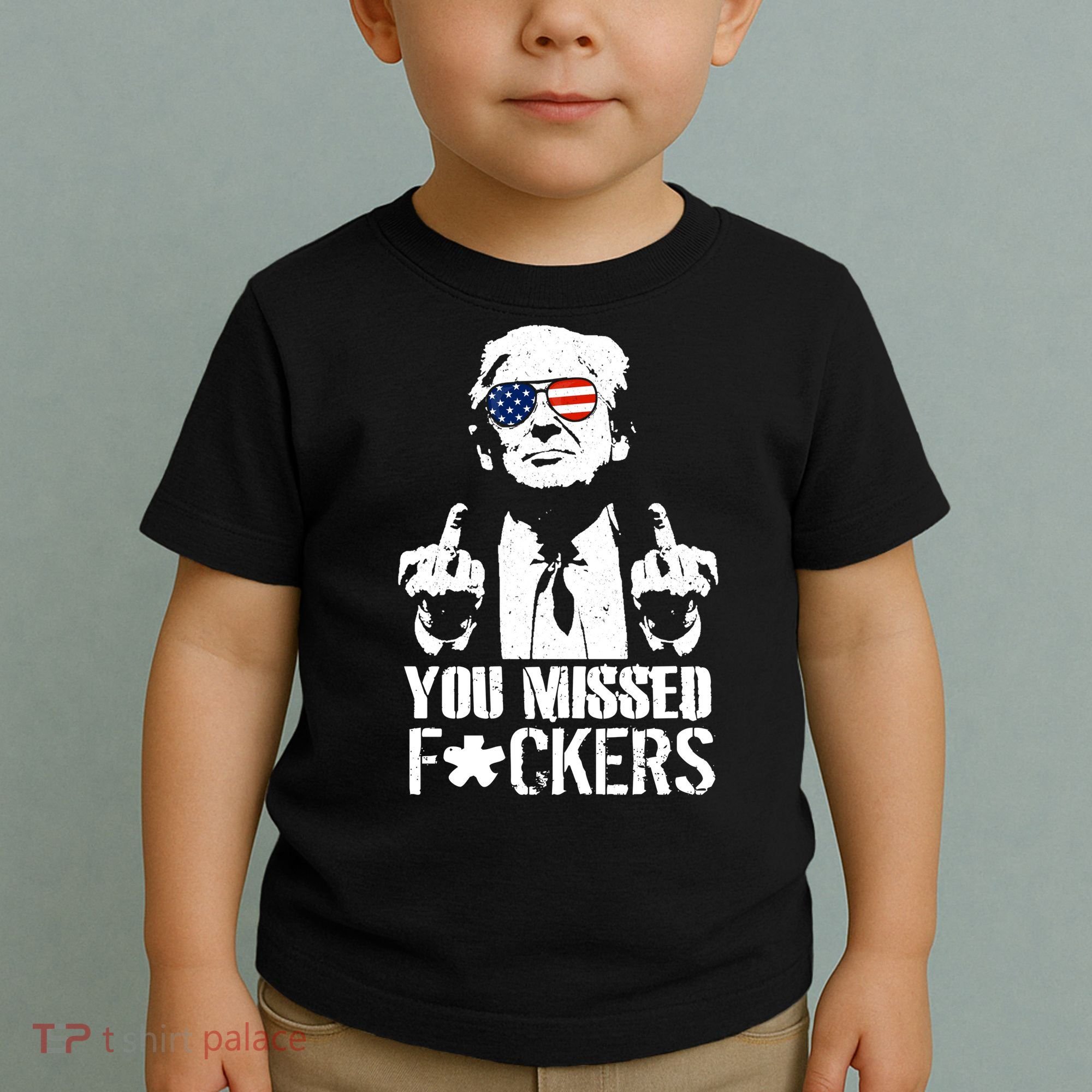 Donald Trump You Missed Fight Fight Fight Toddler T-Shirt