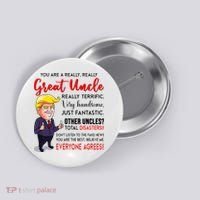 Donald Trump YouRe A Really Great Uncle Uncle Life Button thumb 0
