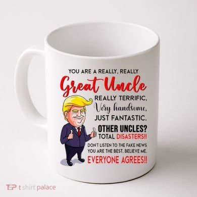 Donald Trump YouRe A Really Great Uncle Uncle Life Coffee Mug