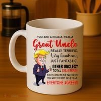 Donald Trump YouRe A Really Great Uncle Uncle Life Coffee Mug thumb 4