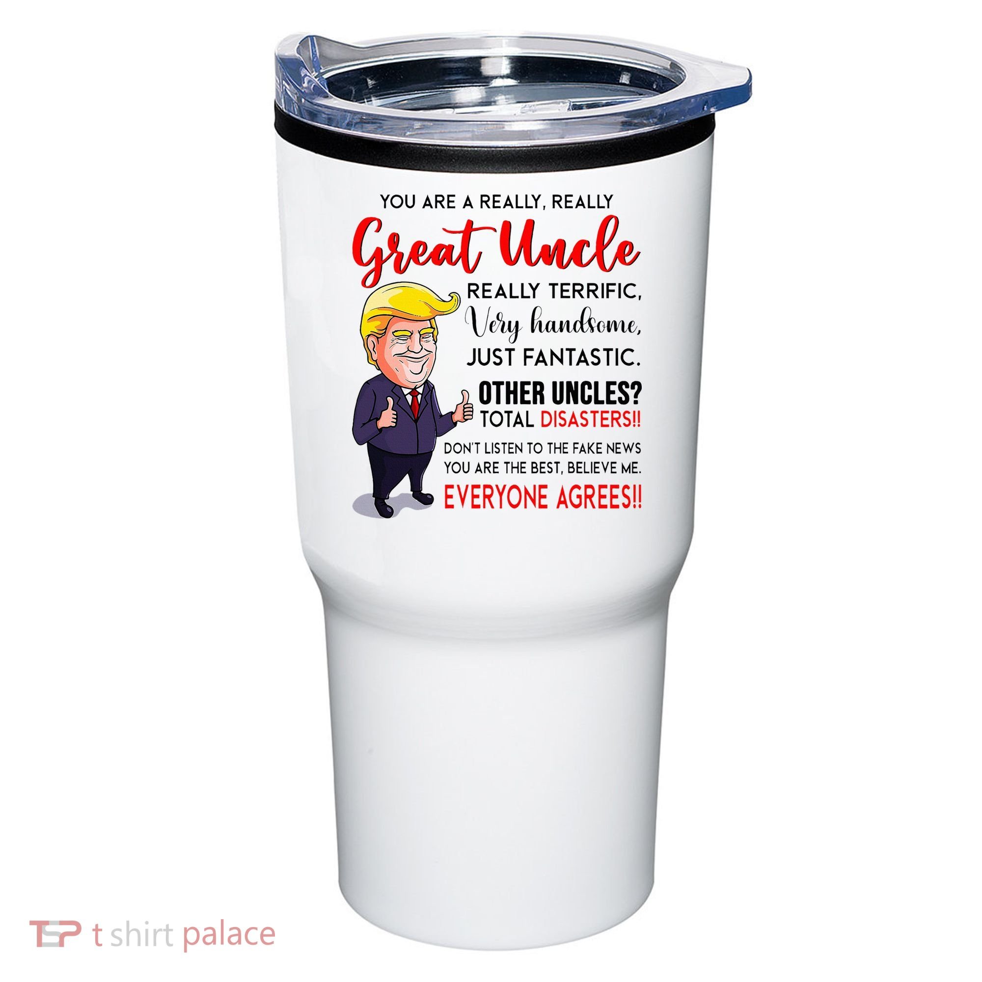 Donald Trump YouRe A Really Great Uncle Uncle Life Tumbler