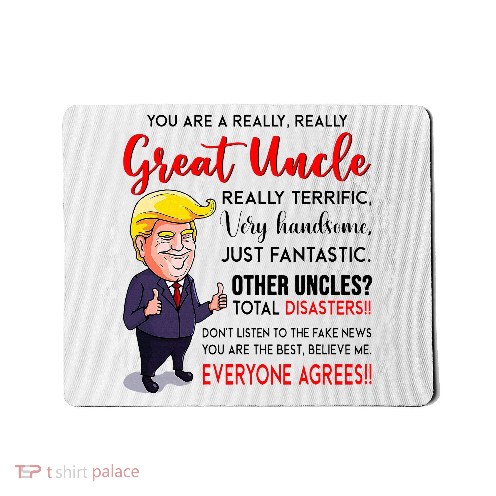 Donald Trump YouRe A Really Great Uncle Uncle Life Mousepad