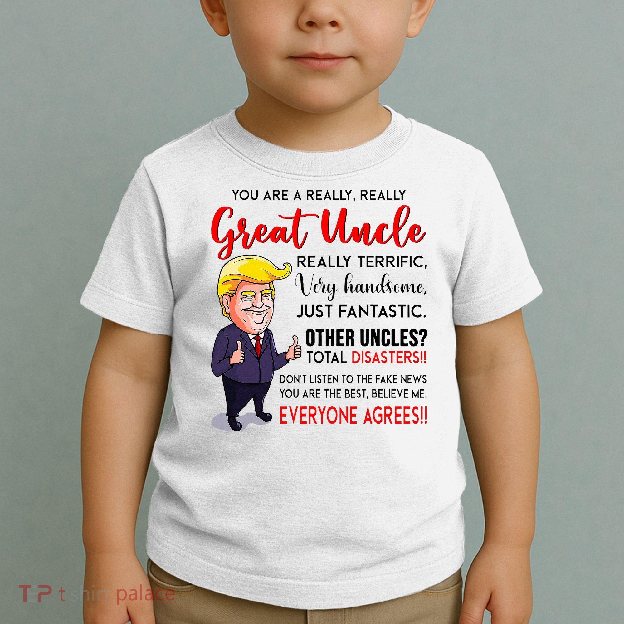 Donald Trump YouRe A Really Great Uncle Uncle Life Toddler T-Shirt