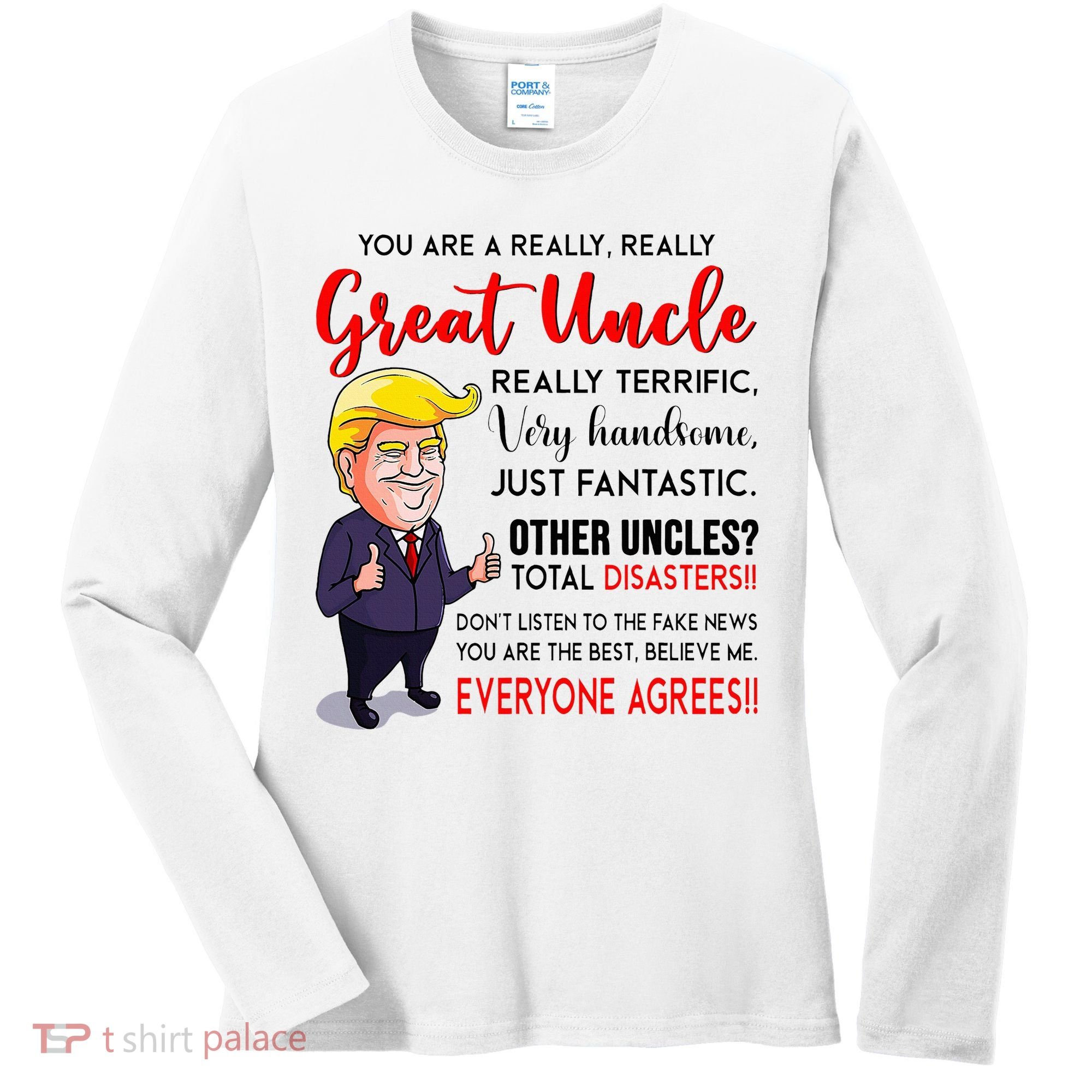 Donald Trump YouRe A Really Great Uncle Uncle Life Women's Long Sleeve Shirt