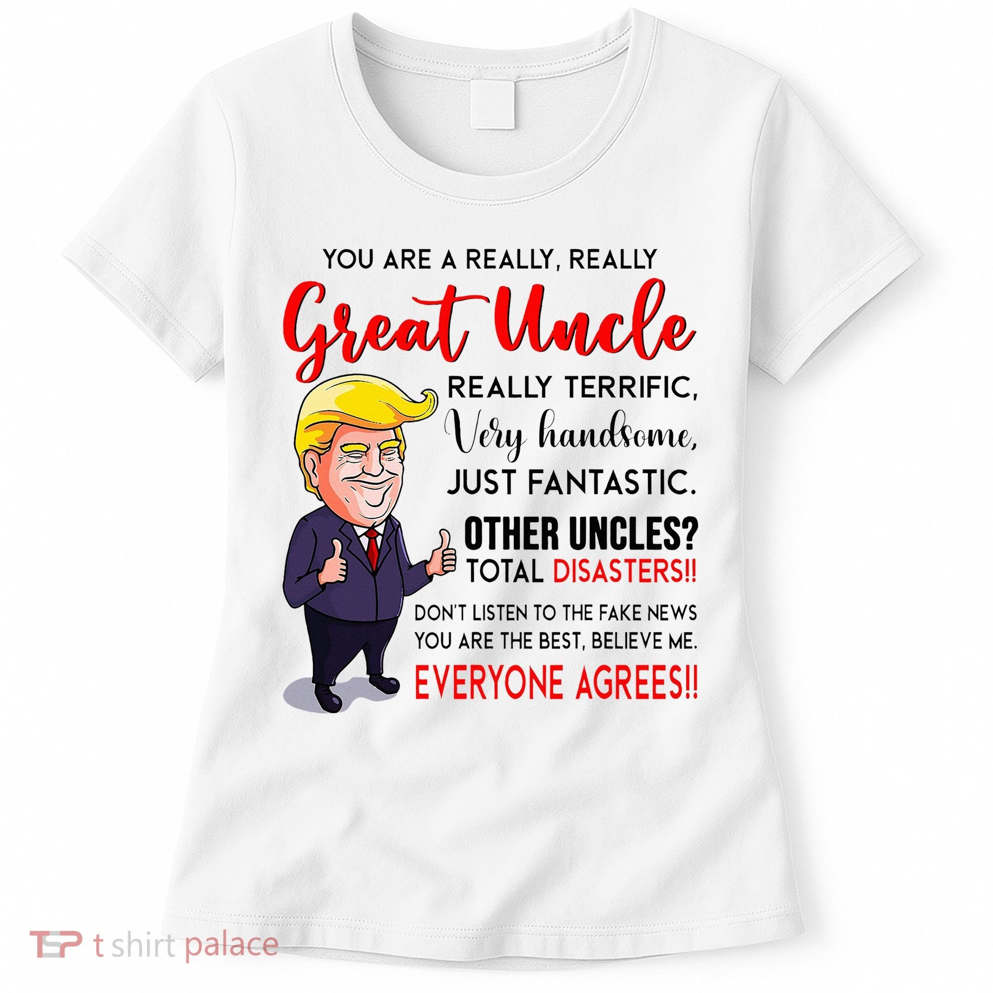 Donald Trump YouRe A Really Great Uncle Uncle Life Women's T-Shirt