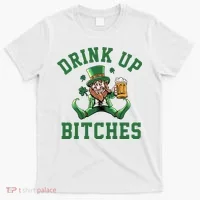 Drink Up Bitches Funny Leprechaun St Patrick's Day T-Shirt thumb 0