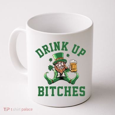 Drink Up Bitches Funny Leprechaun St Patrick's Day Coffee Mug