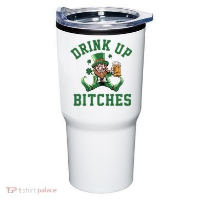 Drink Up Bitches Funny Leprechaun St Patrick's Day Tumbler
