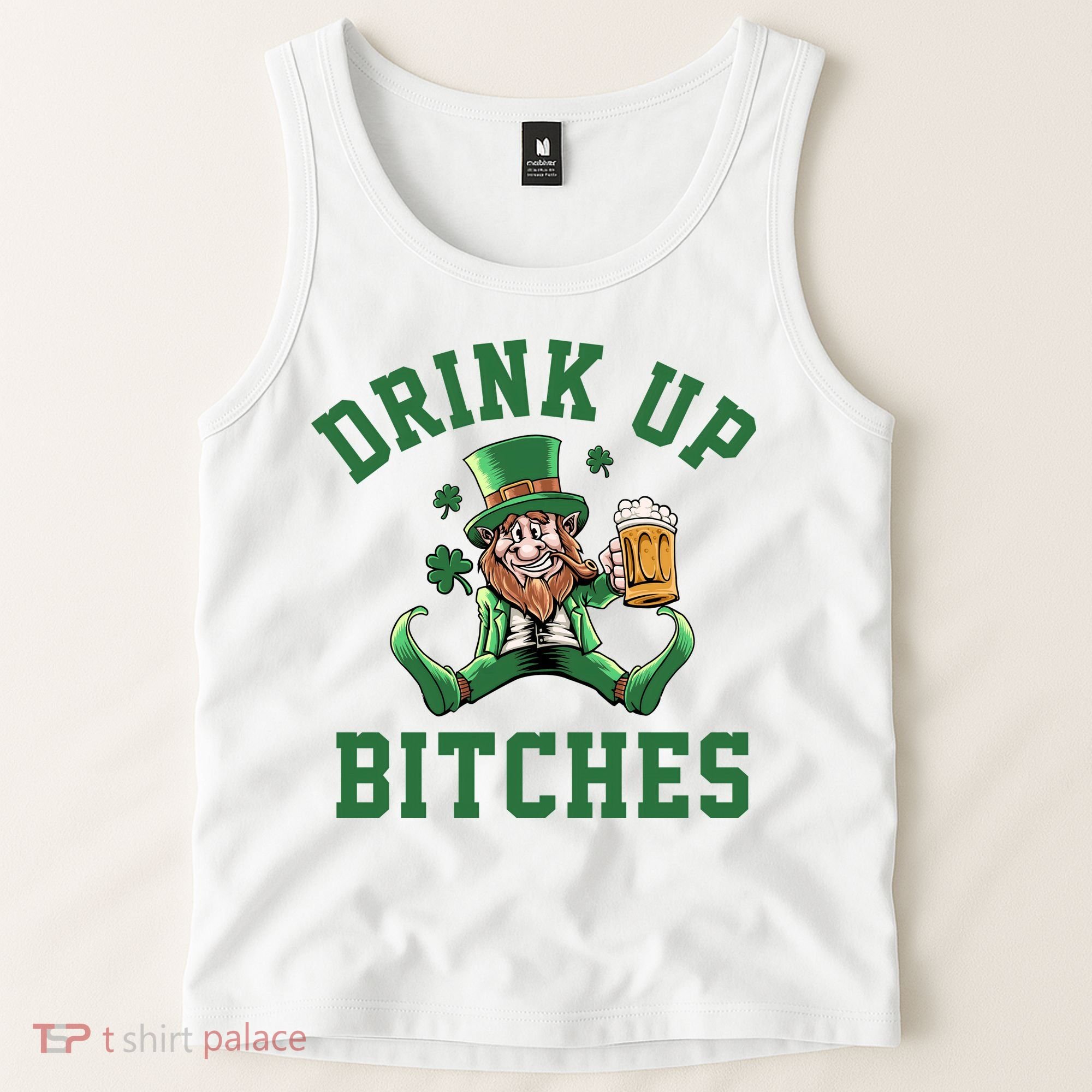 Drink Up Bitches Funny Leprechaun St Patrick's Day Tank Top