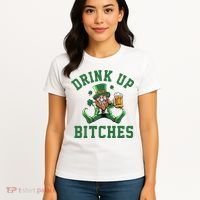 Drink Up Bitches Funny Leprechaun St Patrick's Day Women's T-Shirt thumb 4