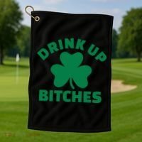 Drink Up Bitches With Shamrock, St Patrick's Day Golf Towel thumb 1