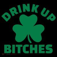 Drink Up Bitches With Shamrock, St Patrick's Day Women's Long Sleeve Shirt thumb 2