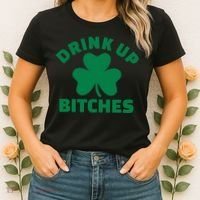 Drink Up Bitches With Shamrock, St Patrick's Day Women's T-Shirt thumb 2