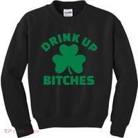 Drink Up Bitches With Shamrock, St Patrick's Day Kids Sweatshirt thumb 0