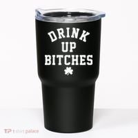 Drink Up Bitches Funny St Patrick's Day Party Tumbler thumb 0