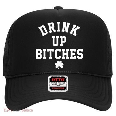 Drink Up Bitches Funny St Patrick's Day Party Hat
