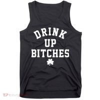 Drink Up Bitches Funny St Patrick's Day Party Tank Top thumb 0