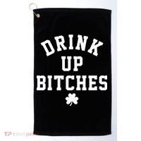 Drink Up Bitches Funny St Patrick's Day Party Golf Towel thumb 0