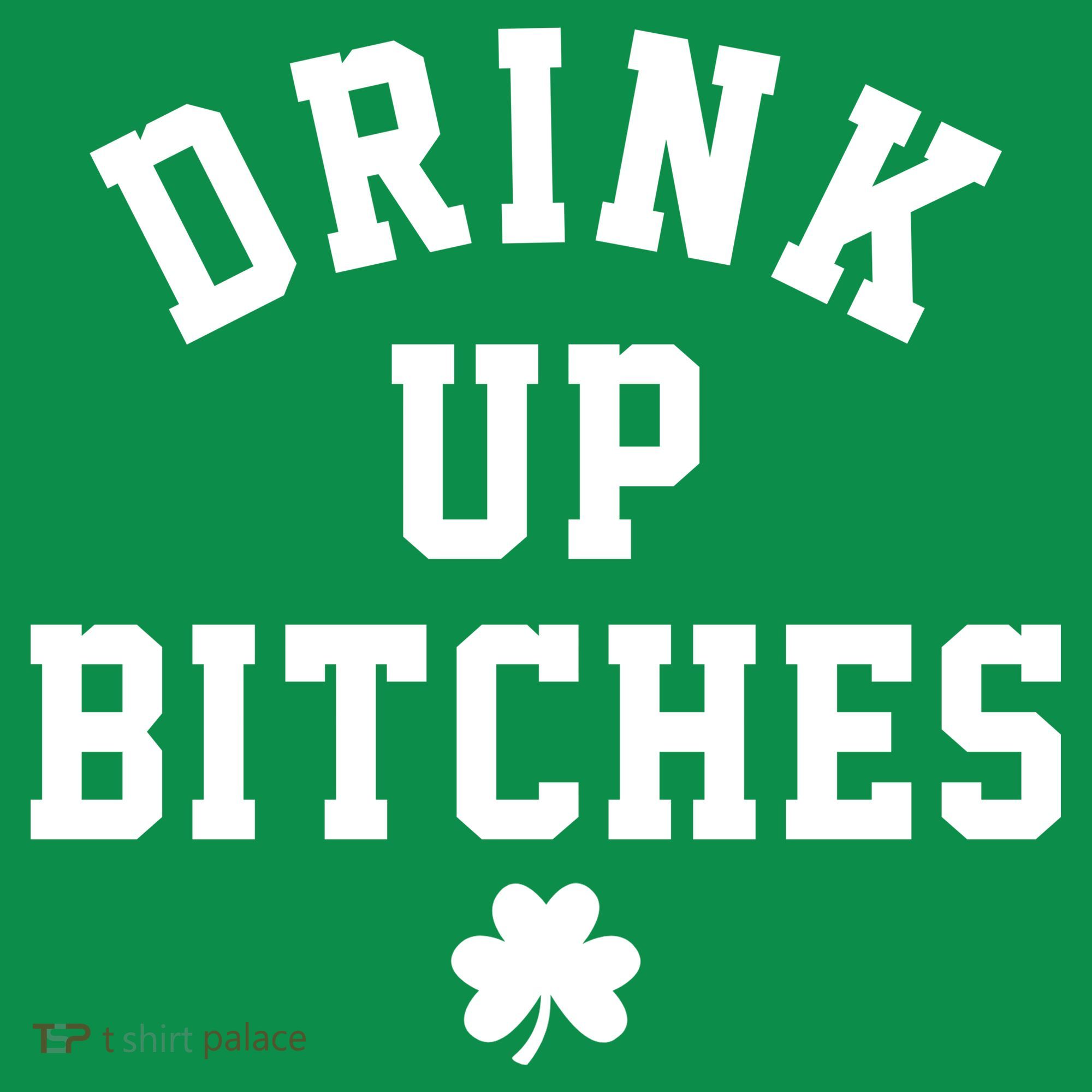Drink Up Bitches Funny St Patrick's Day Party Mousepad